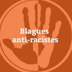 Blagues Anti-Racistes