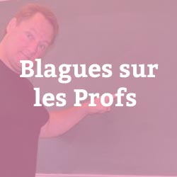 Blagues sur les Profs