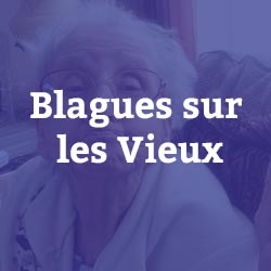 Blagues sur les Vieux
